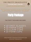 "We Getting F*cked Up Tonight" Party Package