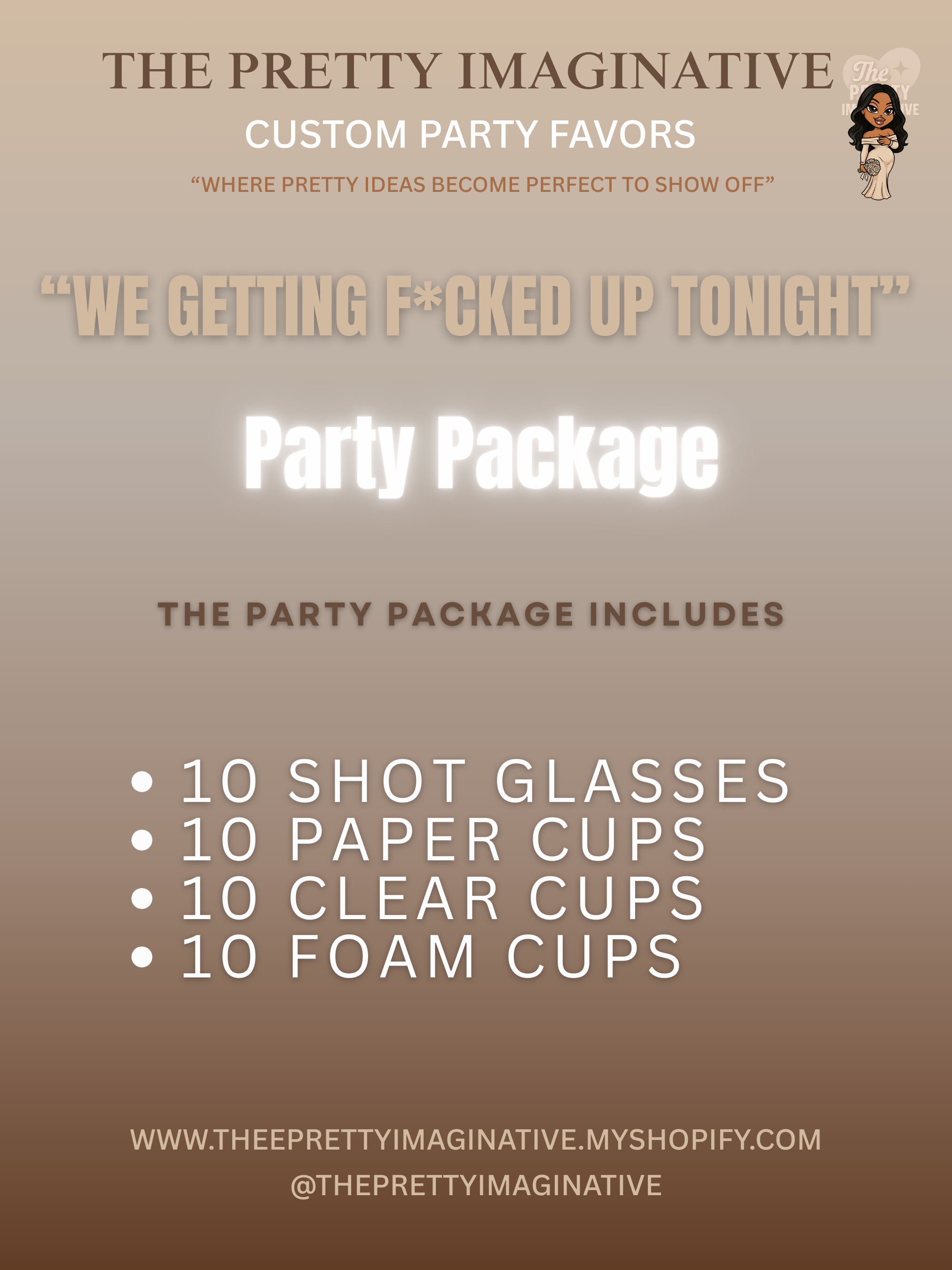 "We Getting F*cked Up Tonight" Party Package