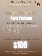"BIRTHDAY BEHAVIOR" PARTY PACKAGE
